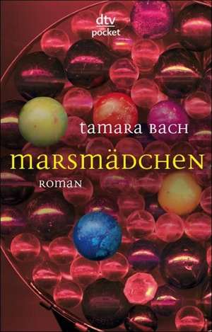 Marsmädchen de Tamara Bach