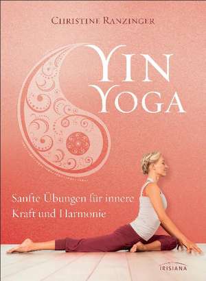 Yin Yoga de Christine Ranzinger