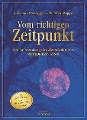 Vom richtigen Zeitpunkt de Johanna Paungger