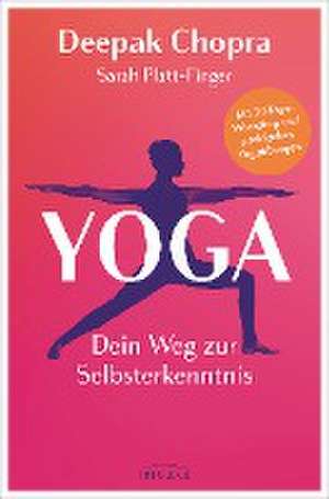 Yoga - Dein Weg zur Selbsterkenntnis de Deepak Chopra