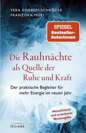 Die Rauhnächte als Quelle der Ruhe und Kraft de Vera Griebert-Schröder