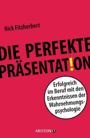 Die perfekte Präsentation de Nick Fitzherbert