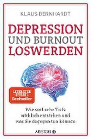 Depression und Burnout loswerden de Klaus Bernhardt