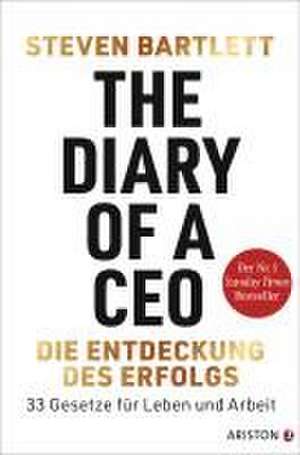 The Diary of a CEO - Die Entdeckung des Erfolgs de Steven Bartlett