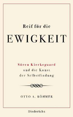 Reif für die Ewigkeit de Otto A. Böhmer