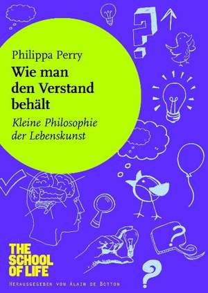 Wie man den Verstand behält de Philippa Perry