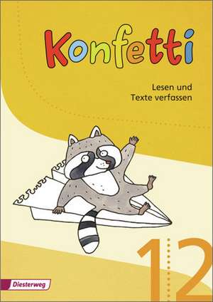 Konfetti 1 / 2. Arbeitsheft Lesen und Texte verfassen