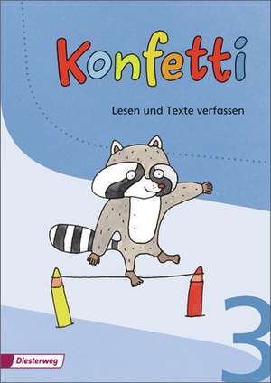 Konfetti 3. Arbeitsheft Lesen und Texte verfassen