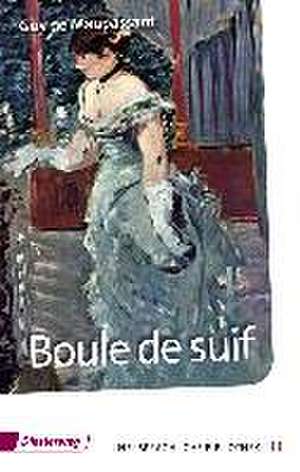 Boule de suif. Textbuch de Guy de Maupassant