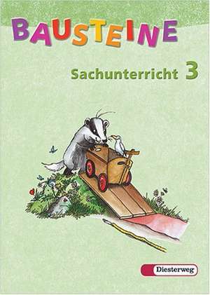 Bausteine Sachunterricht 3. Schülerbuch. Rheinland-Pfalz, Saarland. Neubearbeitung de Beate Drechsler