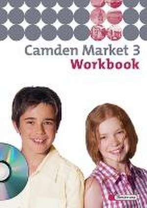 Camden Market 3. Workbook mit CD-ROM