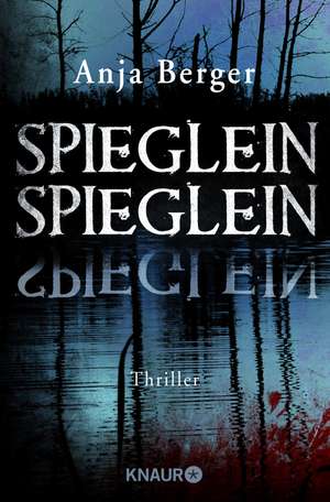 Spieglein, Spieglein de Anja Berger