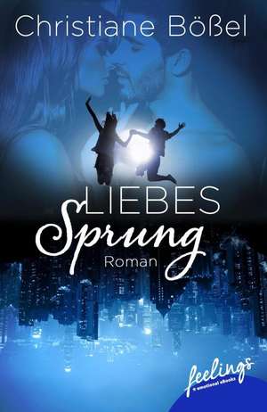Liebessprung de Christiane Bößel