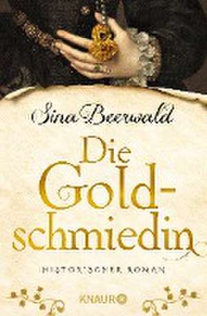 Die Goldschmiedin de Sina Beerwald