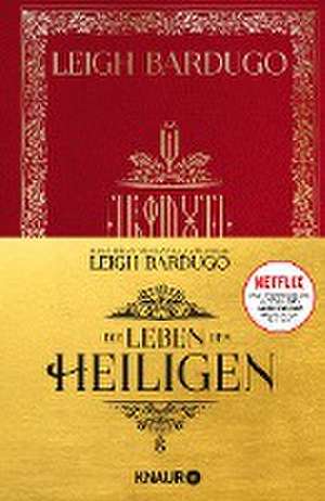 Die Leben der Heiligen de Leigh Bardugo