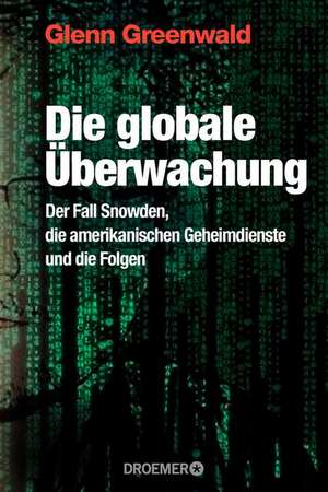 Die globale Überwachung de Glenn Greenwald