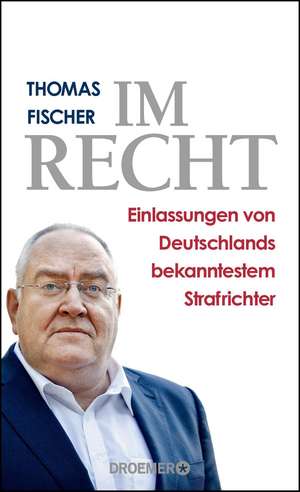 Im Recht de Thomas Fischer