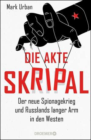 Die Akte Skripal de Mark Urban