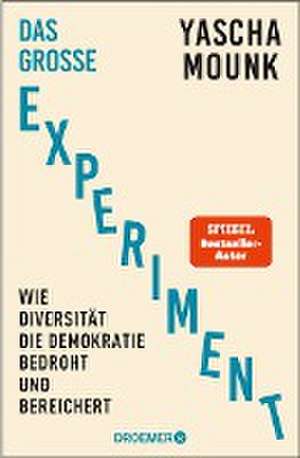 Das große Experiment de Yascha Mounk