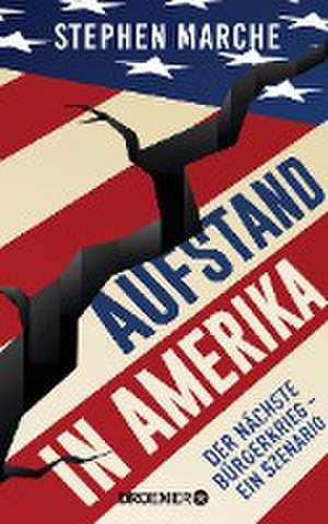 Aufstand in Amerika de Stephen Marche