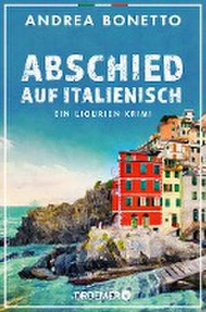 Abschied auf Italienisch de Andrea Bonetto