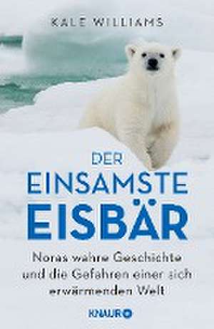 Der einsamste Eisbär de Kale Williams