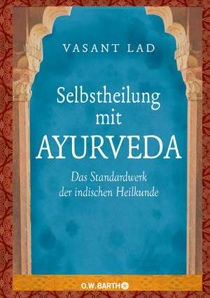 Selbstheilung mit Ayurveda de Vasant Lad