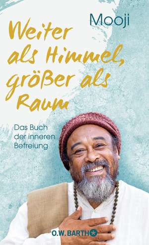 Weiter als Himmel, größer als Raum de Mooji