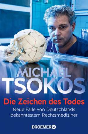 Die Zeichen des Todes de Michael Tsokos