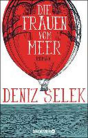 Die Frauen vom Meer de Deniz Selek