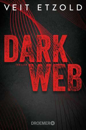 Dark Web de Veit Etzold