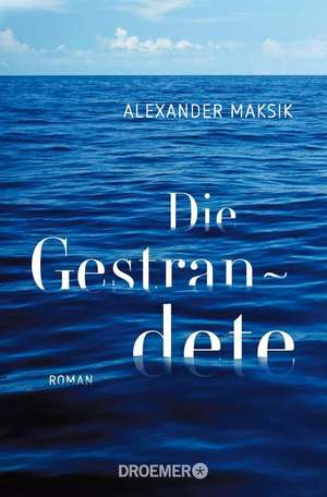 Die Gestrandete de Alexander Maksik
