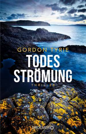 Todesströmung de Gordon Tyrie