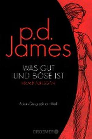 Was gut und böse ist de P. D. James