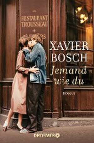 Jemand wie du de Xavier Bosch