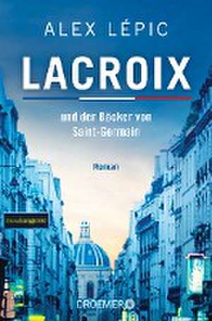 Lacroix und der Bäcker von Saint-Germain de Alex Lépic