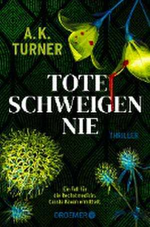 Tote schweigen nie de A. K. Turner