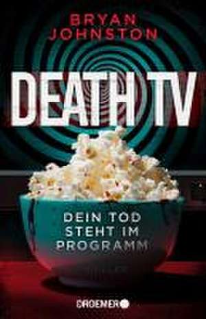 Death TV de Bryan Johnston