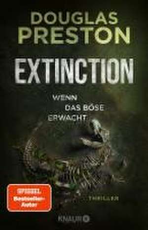 Extinction. Wenn das Böse erwacht de Douglas Preston