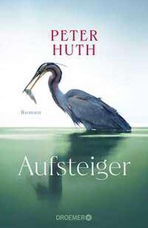 Aufsteiger de Peter Huth
