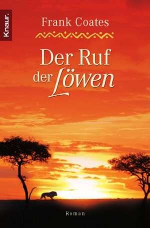 Der Ruf der Löwen de Frank Coates