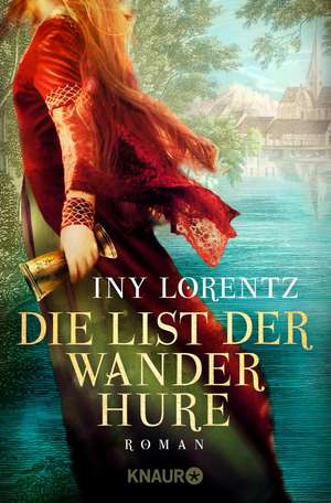 Die List der Wanderhure de Iny Lorentz