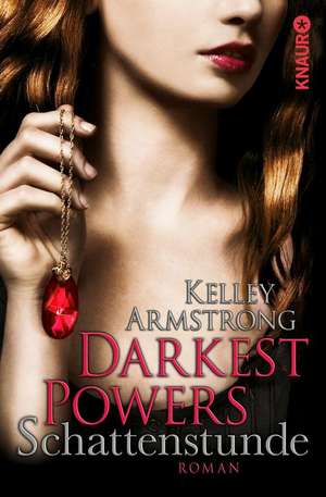 Darkest Powers: Schattenstunde de Kelley Armstrong