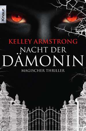 Women of the Otherworld 08. Nacht der Dämonin de Kelley Armstrong