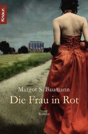 Die Frau in Rot de Margot S. Baumann