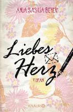 Liebes Herz de Anja Saskia Beyer