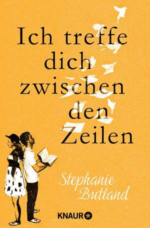 Ich treffe dich zwischen den Zeilen de Stephanie Butland