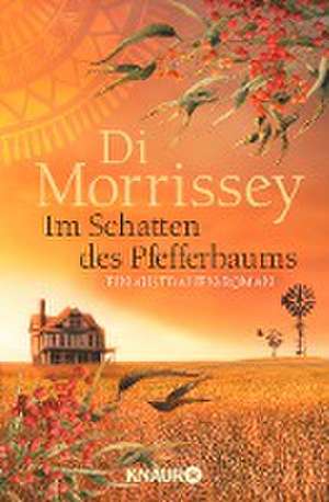 Morrissey, D: Im Schatten des Pfefferbaums