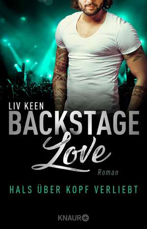 Backstage Love - Hals über Kopf verliebt de Liv Keen