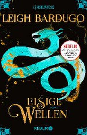 Eisige Wellen de Leigh Bardugo